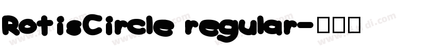RotisCircle regular字体转换
